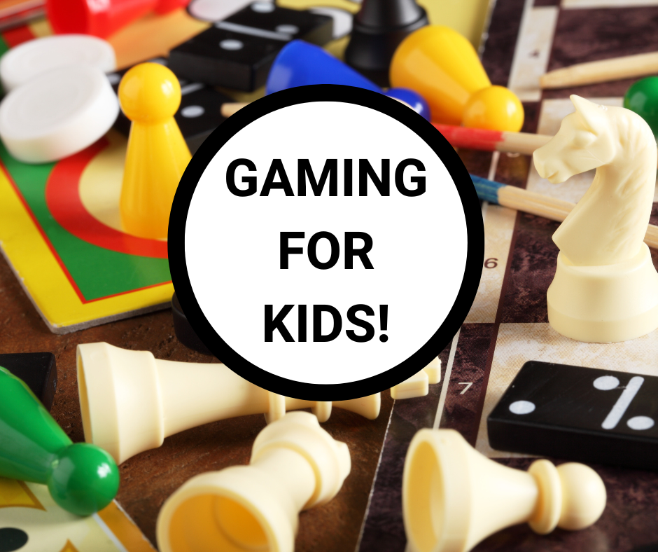 Gaming for Kids!
