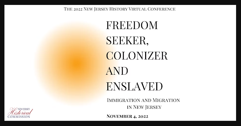 New Jersey Historical Commission: Freedom Seeker, Colonizer and Enslaved: Immigration and Migration in NJ 