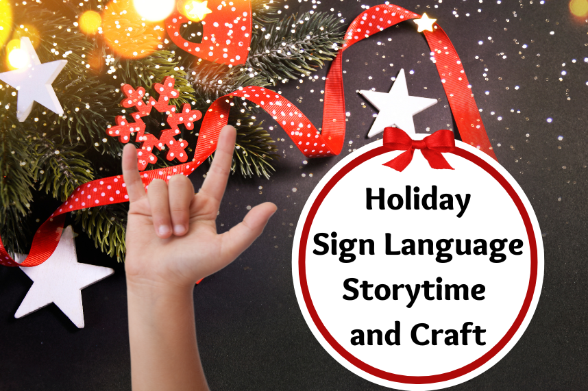 Holiday Sign Language Storytime and Craft
