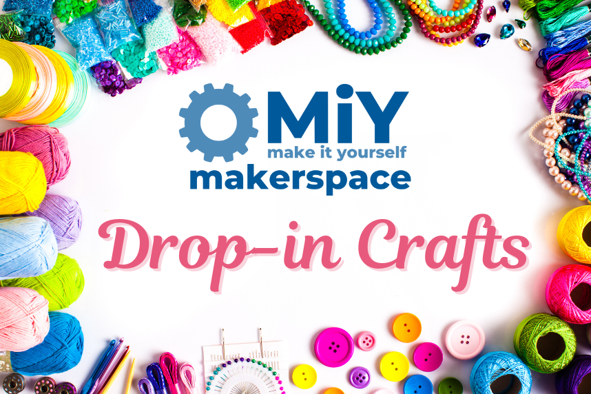 MiY Drop-in Crafts