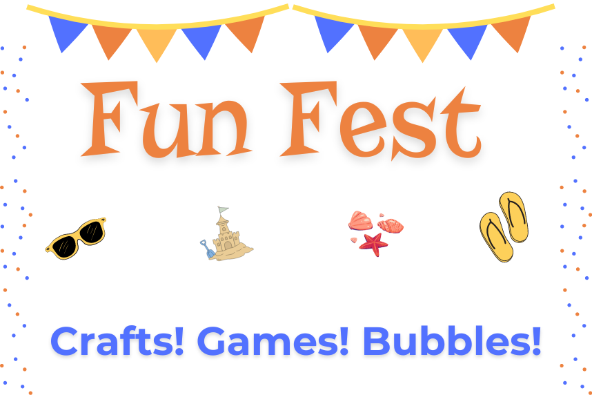 Fun Fest with summery images. Crafts. Games. Bubbles 